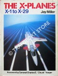 Book cover of The X-Planes  by MILLER, Jay 